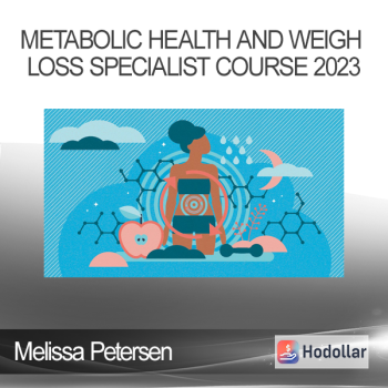 Melissa Petersen - Metabolic Health and Weigh Loss Specialist Course 2023