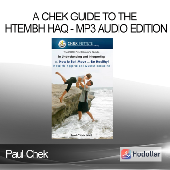 Paul Chek - A CHEK Guide to the HTEMBH HAQ - MP3 Audio Edition