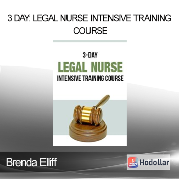 Brenda Elliff - 3 Day: Legal Nurse Intensive Training Course