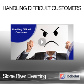 Stone River Elearning - Handling Difficult Customers