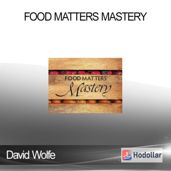 David Wolfe - Food Matters Mastery