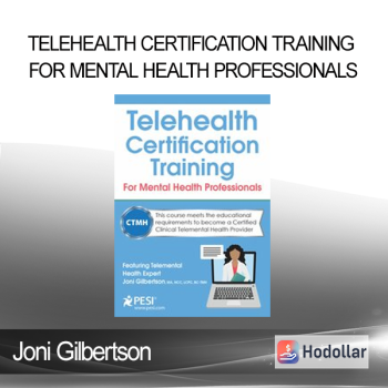 Joni Gilbertson - Telehealth Certification Training for Mental Health Professionals