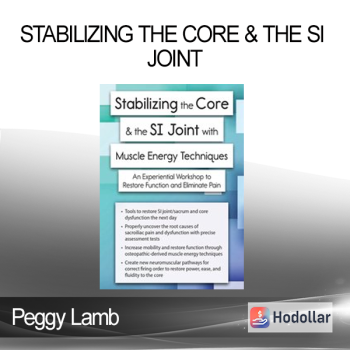 Peggy Lamb - Stabilizing the Core & the SI Joint: A Manual Therapy Approach