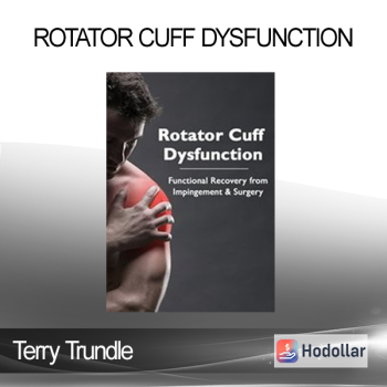 Terry Trundle - Rotator Cuff Dysfunction: Functional Recovery from Impingement & Surgery