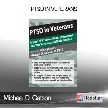 Michael D. Gatson - PTSD in Veterans: Impact of PTSD on Military Personnel and War Veterans and Their Families