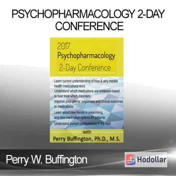 Perry W. Buffington - Psychopharmacology 2-Day Conference