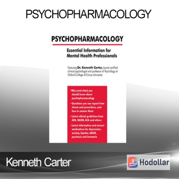 Kenneth Carter - Psychopharmacology: Essential Information for Mental Health Professionals