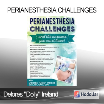 Delores "Dolly" Ireland - Perianesthesia Challenges