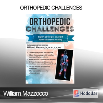 William Mazzocco - Orthopedic Challenges: Expert Strategies to Avoid Harm & Enhance Healing