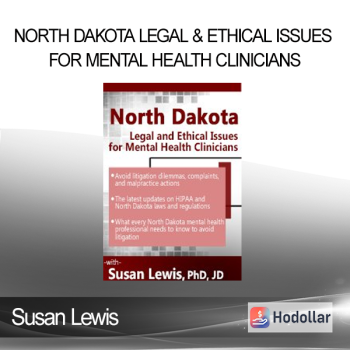 Susan Lewis - North Dakota Legal & Ethical Issues for Mental Health Clinicians