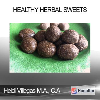 Heidi Villegas M.A. C.A - Healthy Herbal Sweets