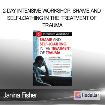 Janina Fisher - 2-Day Intensive Workshop: Shame and Self-Loathing in the Treatment of Trauma