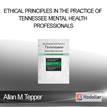 Allan M Tepper - Ethical Principles in the Practice of Tennessee Mental Health Professionals