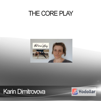 Karin Dimitrovova - THE CORE PLAY