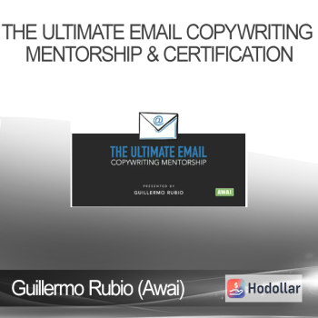 Guillermo Rubio (Awai) - The Ultimate Email Copywriting Mentorship & Certification