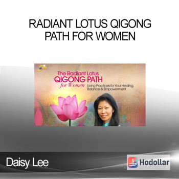 Daisy Lee - Radiant Lotus Qigong Path for Women