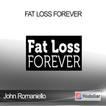 John Romaniello - Fat Loss Forever