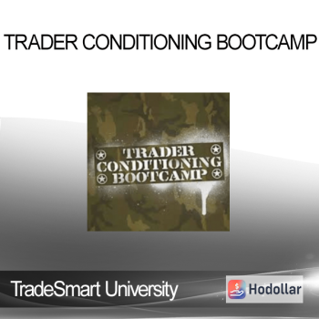 TradeSmart University - Trader Conditioning Bootcamp