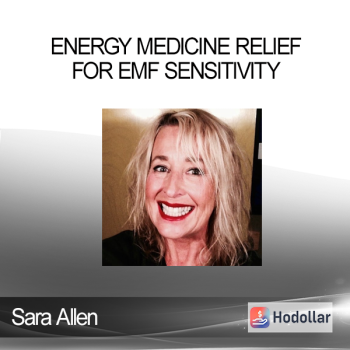 Sara Allen - Energy Medicine Relief for EMF Sensitivity