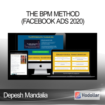 The BPM Method (Facebook Ads 2020) - Depesh Mandalia