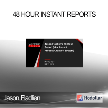 Jason Fladlien - 48 Hour Instant Reports