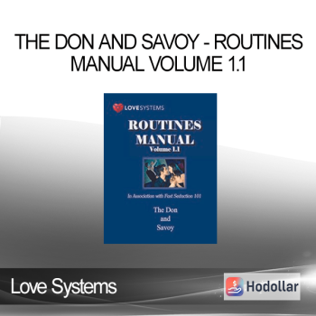 Love Systems - The Don and Savoy - Routines Manual Volume 1.1