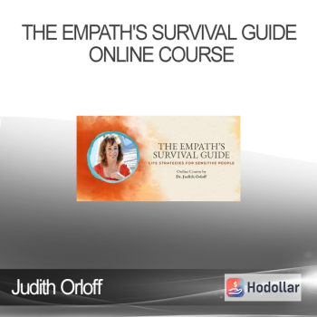 Judith Orloff - The Empath's Survival Guide Online Course