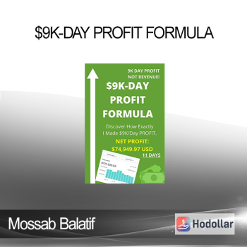 Mossab Balatif - $9K-Day Profit Formula