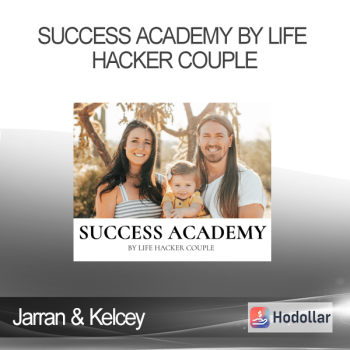 Jarran & Kelcey - Success Academy By Life Hacker Couple