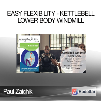 Paul Zaichik - Easy Flexibility - Kettlebell Lower Body Windmill