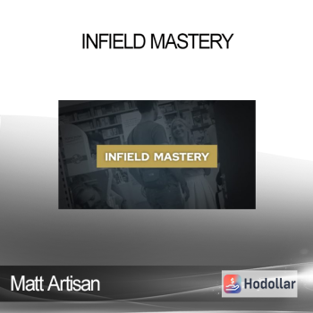 Matt Artisan - Infield Mastery