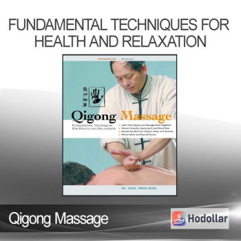 Qigong Massage - Fundamental Techniques for Health and Relaxation