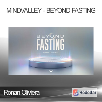 Ronan Oliviera - MindValley - Beyond Fasting