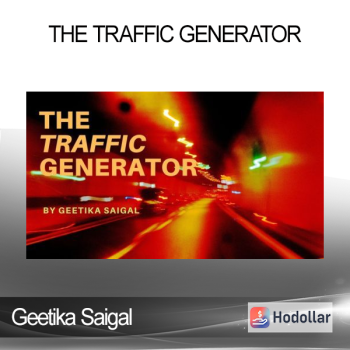 Geetika Saigal - The Traffic Generator