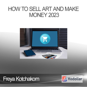 Freya Kotchakorn - How To Sell Art and Make Money 2023