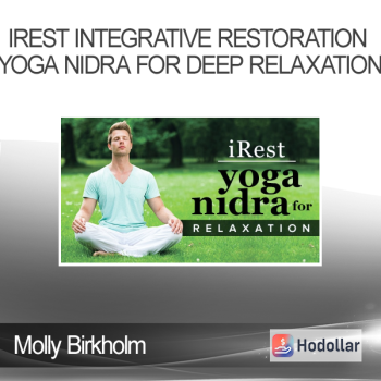 Molly Birkholm - iRest Integrative Restoration Yoga Nidra for Deep Relaxation