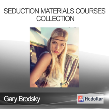 Gary Brodsky - Seduction Materials Courses Collection