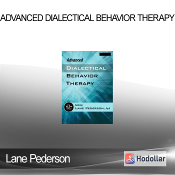 Lane Pederson - Advanced Dialectical Behavior Therapy