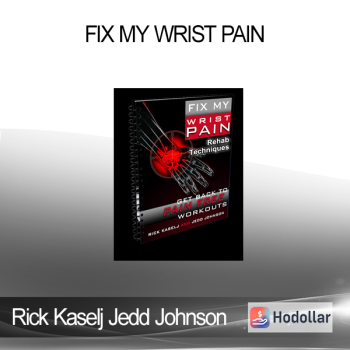 Rick Kaselj Jedd Johnson - Fix My Wrist Pain