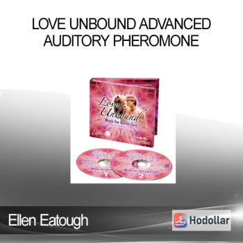 Ellen Eatough - Love Unbound Advanced Auditory Pheromone