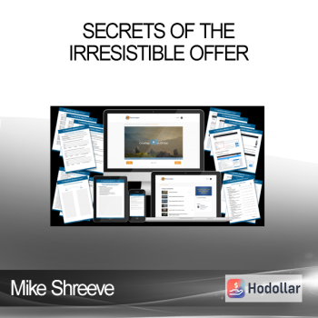 Mike Shreeve - Secrets of the Irresistible Offer