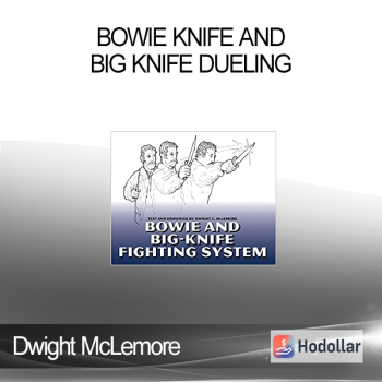 Dwight McLemore - Bowie Knife and Big Knife Dueling