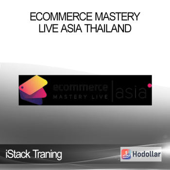 Ecommerce Mastery live Asia Thailand - iStack Traning