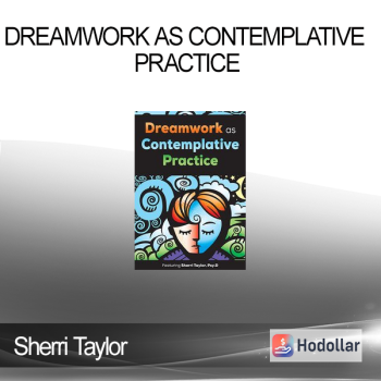 Sherri Taylor - Dreamwork as Contemplative Practice