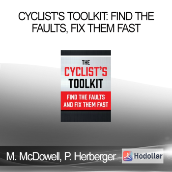 Milica McDowell Paul Herberger - Cyclist's Toolkit: Find the Faults Fix them Fast