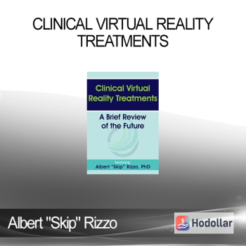 Albert "Skip" Rizzo - Clinical Virtual Reality Treatments: A Brief Review of the Future