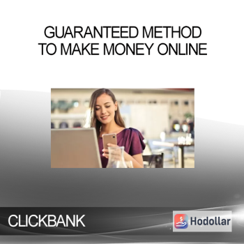 CLICKBANK - Guaranteed Method To Make Money Online