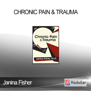 Janina Fisher - Chronic Pain & Trauma