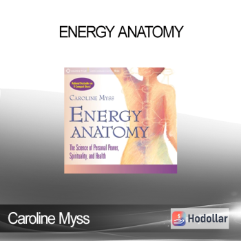 Caroline Myss - Energy Anatomy