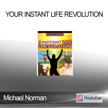 Michael Norman - Your Instant Life Revolution